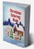 Christmas Coloring Book : Amazing Christmas Coloring Book for Kids | Fun Coloring With Santa ClausReindeer Animals Snowman And More | Festive Coloring Book for Children