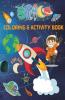 Space Coloring And Activity Book For Kids: Amazing Space Coloring And Activity Workbook For Kids 3-8 (Mazes Alphabet Learning & Coloring) | Outer ... Coloring Rockets Planets Astronauts ...