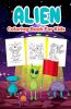 Alien Coloring Book For Kids: Great Alien Activity Book For Boys Girls And Kids. Perfect Alien Gifts For Children And Toddlers
