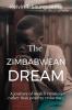 The Zimbabwean Dream : A journey of wealth creation rather than poverty reduction