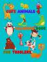 Cute Animals - Coloring Book for Toddlers : Simple and Cute designs | Amazing Animal Coloring Book for Kids | Great Gift for Boys & Girls Ages 2-4 4-6 4-8 6-8 | Coloring Fun and Awesome Facts ...