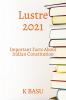 Lustre 2021 ( Important Facts About Indian Constitution): All Government Competitive Examinations Like UpscPsc Etc