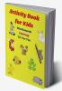 Activity Book for Kids- Word Search Coloring Tic Tac Toe : Kids Activities Education and Learning Fun | Activity Book | Simple and Cute designs | Amazing Animal Coloring Book for Kids | Great Gif...