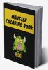 Monster Coloring Book : Amazing Coloring Book for Grownups Teens and Kids | Funny Designs that will help you practice for stress relief and relaxation | Cute Cover