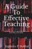 A Guide To Effective Teaching: Teaching is not a profession but a passion a misson