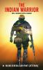 The Indian Warrior : Once a Warrior Always a Warrior