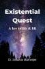 Existential Quest: A key to life & lift