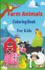 Farm Animals Coloring Book For Kids : Animals Coloring Pages With Cows Chickens Horses And More Country Scenes For Toddlers