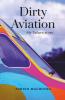 Dirty Aviation: My Failure Story