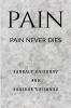 PAIN : PAIN NEVER DIES