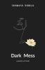 Dark Mess: Art Pain And Poetry