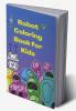 Robot Coloring Book for Kids : Amazing and Simple Robots Characters to Color for Kids Ages 3+ | A Fun Robots Coloring Book for kids | Let's Color Cool Robots