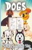Dogs Activity Book For Kids : A Fun Kid Workbook Game For Learning Coloring Mazes Dot To Dot And More