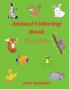 Animal Coloring Book for Kids - Cute Animals : Simple and Cute designs | Amazing Animal Coloring Book for Kids | Great Gift for Boys &amp; Girls Ages 2-4 4-6 4-8 6-8 | Coloring Fun and Awesome Fac...