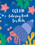Ocean Coloring Book for Kids : Fantastic Coloring & Activity Book with Sea Creatures & Underwater Marine Life for Kids Ages 6-8 9-12 | Coloring Pages of Cute Ocean Animals for Children