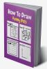 How To Draw Funny Pets : A Step by Step Coloring and Activity Book for Kids to Learn to Draw Cute Pets