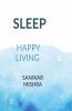Sleep : Happy Living
