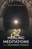 32 HEALING MEDITATIONS FOR A WOUNDED WORLD