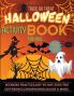 Halloween Activity Book for Kids Ages 4-8: A Spooky Scary and Fun Workbook for Happy Halloween Scissor Practice Dot to Dot Handwriting Practice Find the Difference Crosswords and more Games