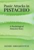 Panic Attacks in Pistachio