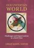 Our Uncertain World