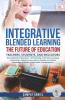 INTEGRATIVE BLENDED LEARNING - The Future of Education.