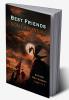 Best Friends Secret Adventure : A tale of friendship secret and mind blowing adventure