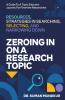 Zeroing In On A Research Topic: Resources And Strategies In Searching Selecting & Narrowing Down: Resources And Strategies In Searching Selecting And Narrowing Down