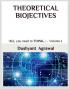 THEORETICAL BIOJECTIVES : 'ALL you need to THINK...' - Volume I