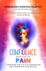 Confidence Sponsored By Pain : “Strategies and Gifts to Leverage On and Strengthen Your Beliefs”