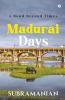 Madurai Days: A Bond Beyond Times
