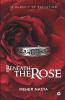 Beneath The Rose : In Pursuit Of Salvation