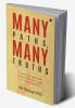 Many Paths Many Truths : A Journey through World Religions That Have Shaped 21st Century Humanity
