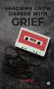 Shadows Grow Darker with Grief