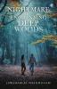 Nightmare in Enchanting Deep Woods