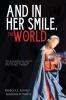 And In Her Smile the World