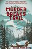 Murder Breaks Trail