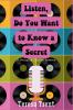Listen Do You Want to Know a Secret