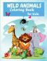Wild Animals Coloring Book For Kids: Fun Jungle Activity Coloring Book for Kids With 45 Adorable Animal All Ages Boys and Girls
