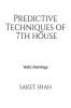 Predictive Techniques of 7th house: Vedic Astrology