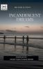 INCANDESCENT DREAMS