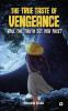 The True Taste Of Vengeance: Will The Truth Set Her Free?