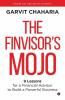 The Finvisor’S Mojo: 9 Lessons For A Financial Advisor To Build A Powerful Business