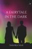 A Fairytale In The Dark