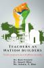 Teachers As Nation Builders : Teacher'S Perspective Towards Effective Citizenship