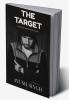 The target : Nothing much important in life