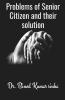 Problems Of Senior Citizen And Their Solution