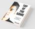 Top Of The Game: Upgrade Your Brain Without Breaking Your Mind