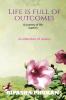 Life is full of outcomes : A journey of life aspects