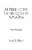 84 Predictive Techniques Of Navamsa: Vedic Astrology